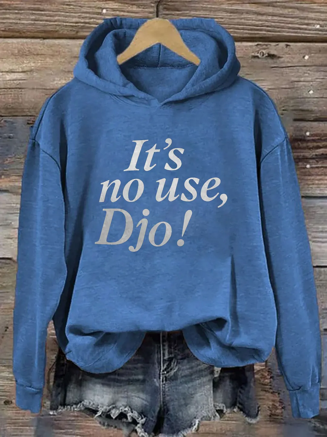 It's No Use Djo Hoodie