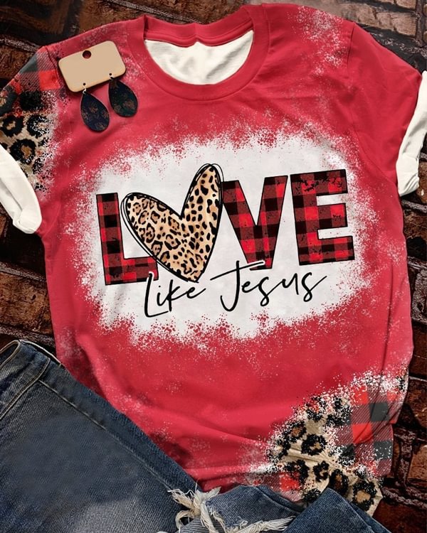 Love Like Jesus Print Short Sleeve T-shirt