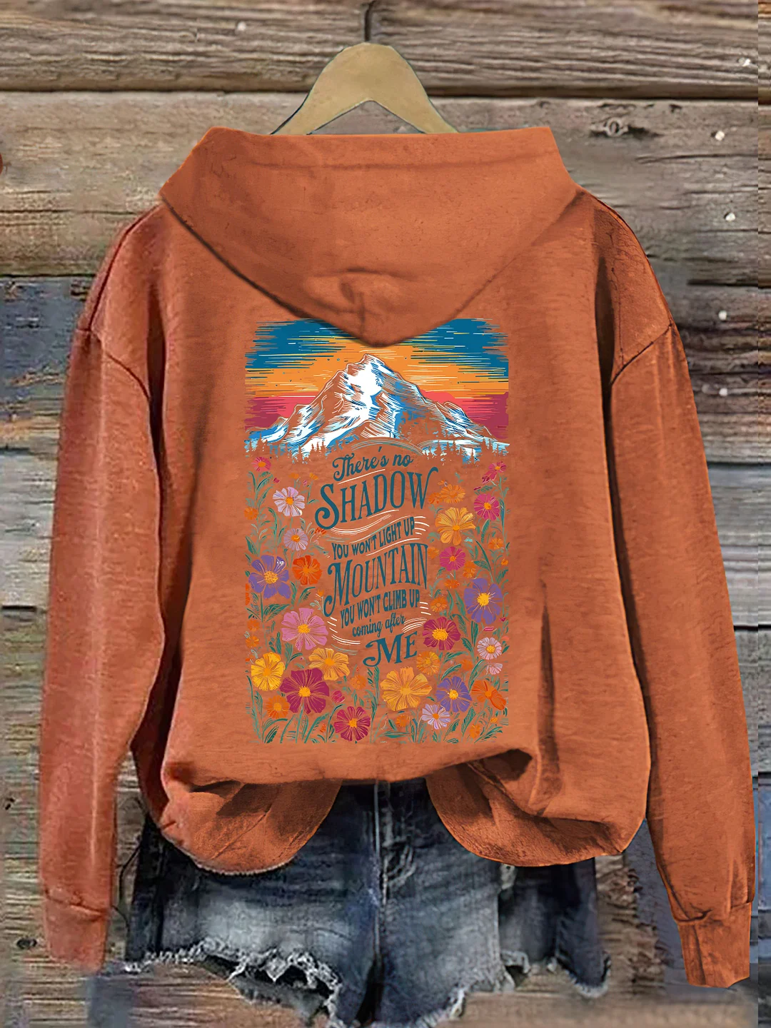 There's No Shadow You Won't Light Up Mountain You Won't Climb Up Hoodie
