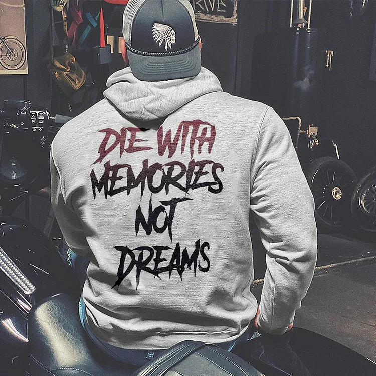 Die With Memories Not Dreams Printed Men's Hoodie