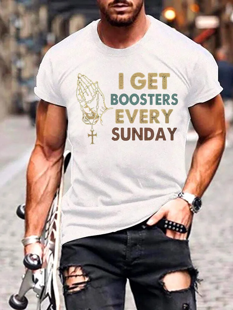I Get Boosters Every Sunday Crew Neck T-Shirt