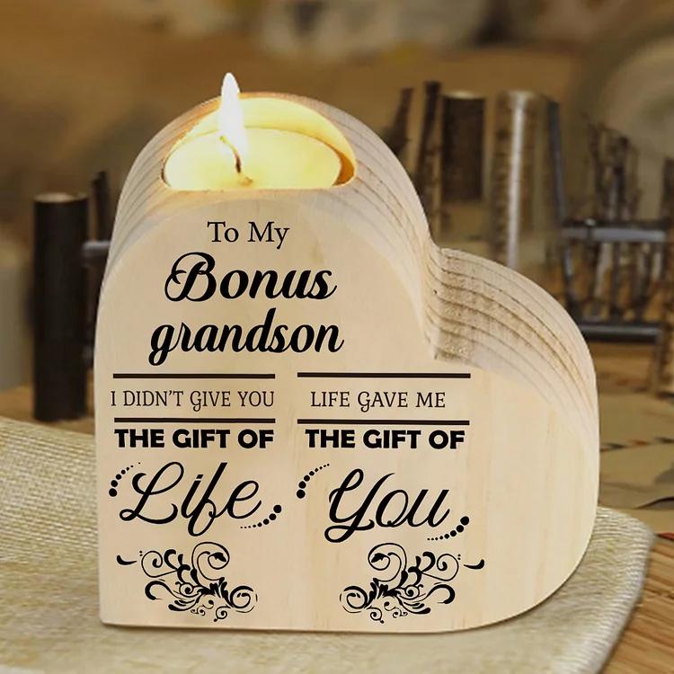To My Bonus Grandson Wooden Heart Candle Holder "Life Gave Me The Gift of You"