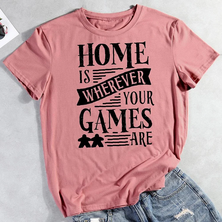 Home is Wherever Your Games Are  Round Neck T-shirt