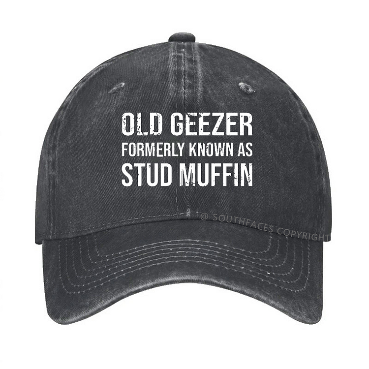 Old Geezer Formerly Known As Stud Muffin Hat