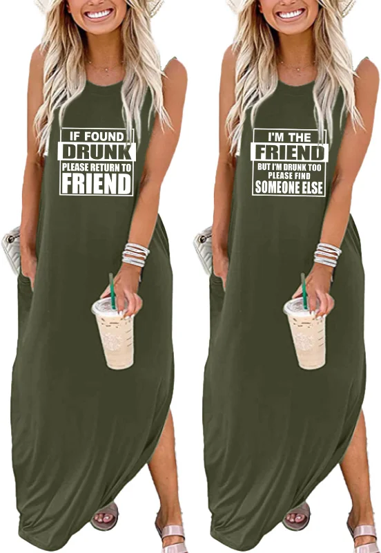 If Found Drunk Please Return To Friend Maxi Dress