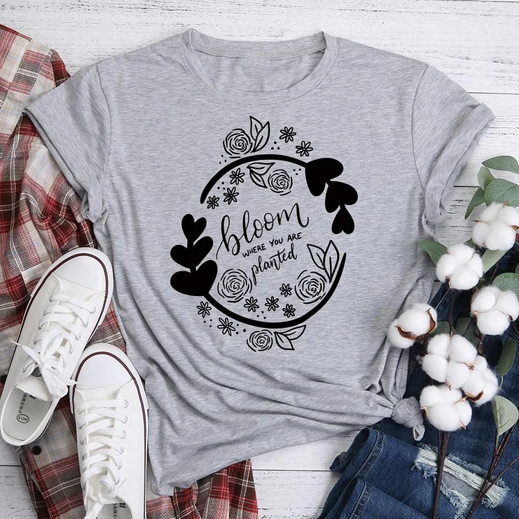 Bloom where you are planted  T-Shirt Tee-05307-Annaletters