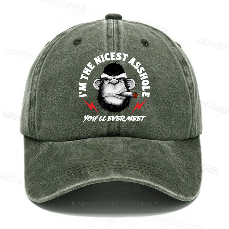 I'm The Nicest Asshole You'll Ever Meet Sarcastic Monkey Washed Baseball Caps