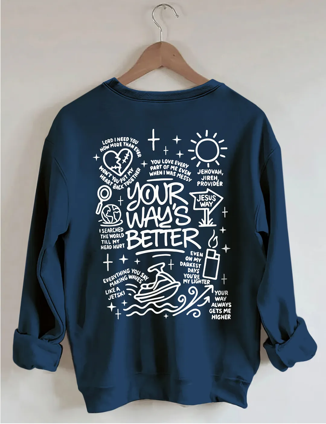 Your Way's Better Sweatshirt