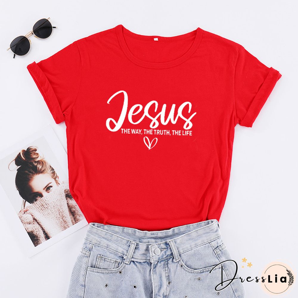 Jesus The Way The Truth The Life Religious T Shirts Women Cotton Motivational Clothes Easter Tshirts Bible Verse Dropshipping