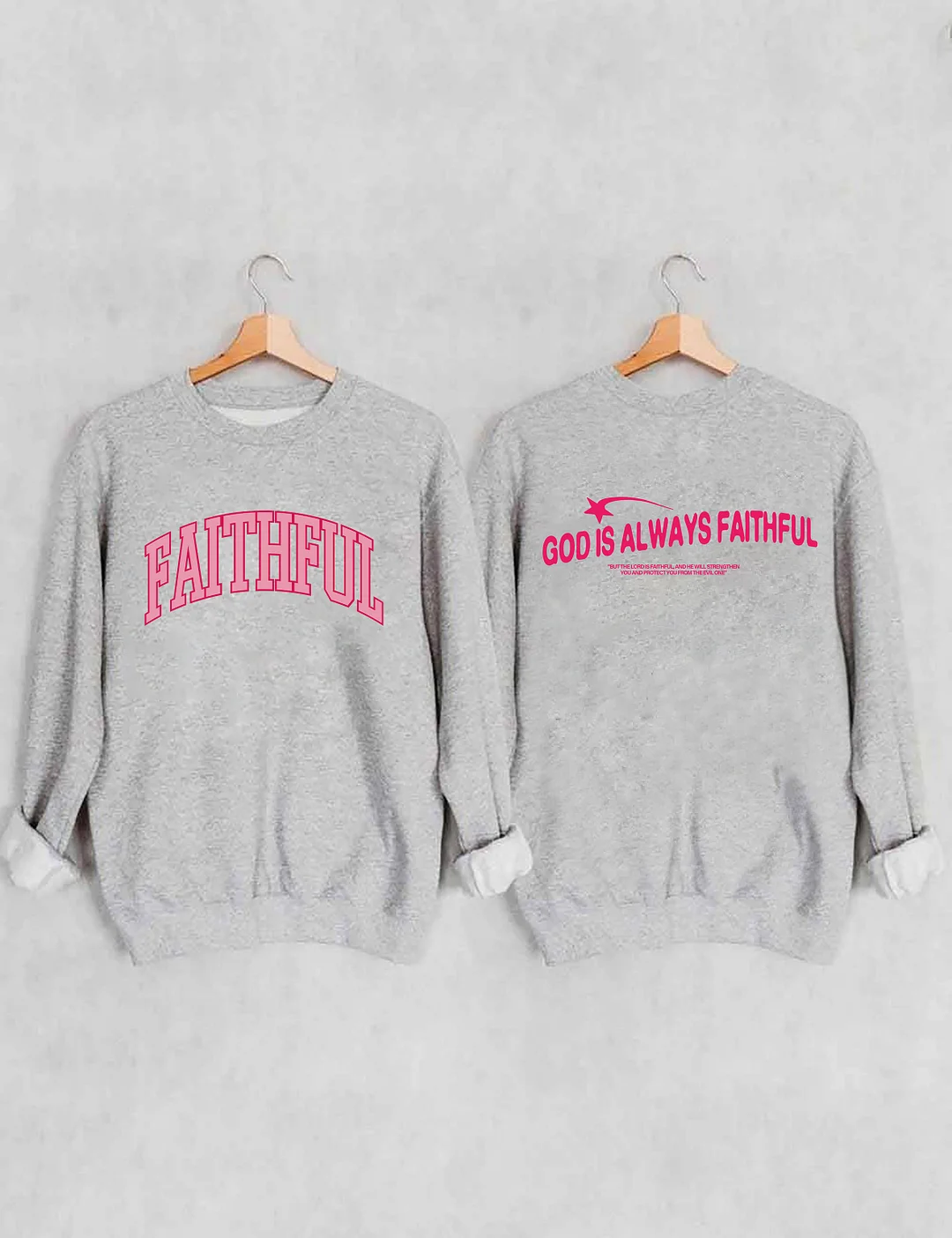 God Is Always Faithful Sweatshirt