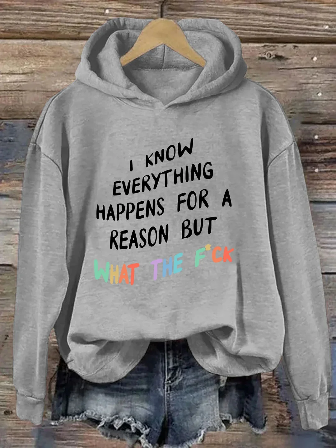 I Know Everything Happens For A Reason Print Hoodie