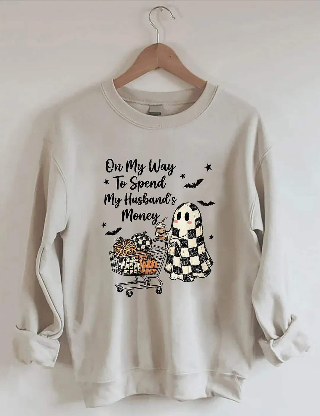 On My Way To Spend My Husband's Money Sweatshirt