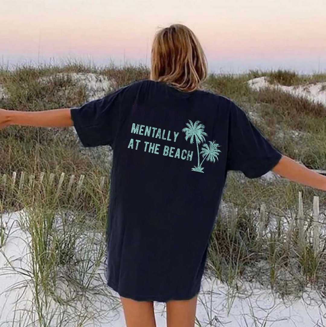 Women's Mentally At The Beach Print Loose T-Shirt