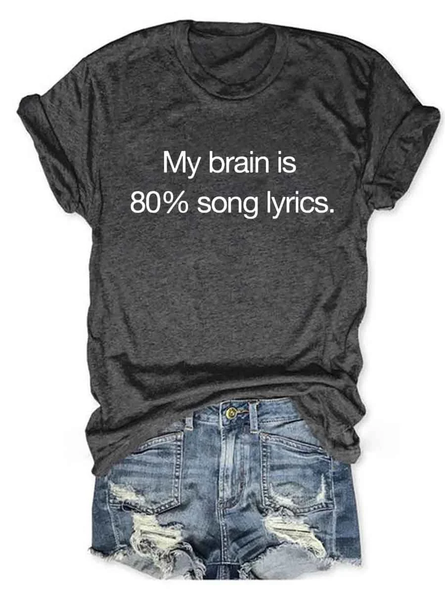 My Brain is 80% Song Lyrics T-Shirt
