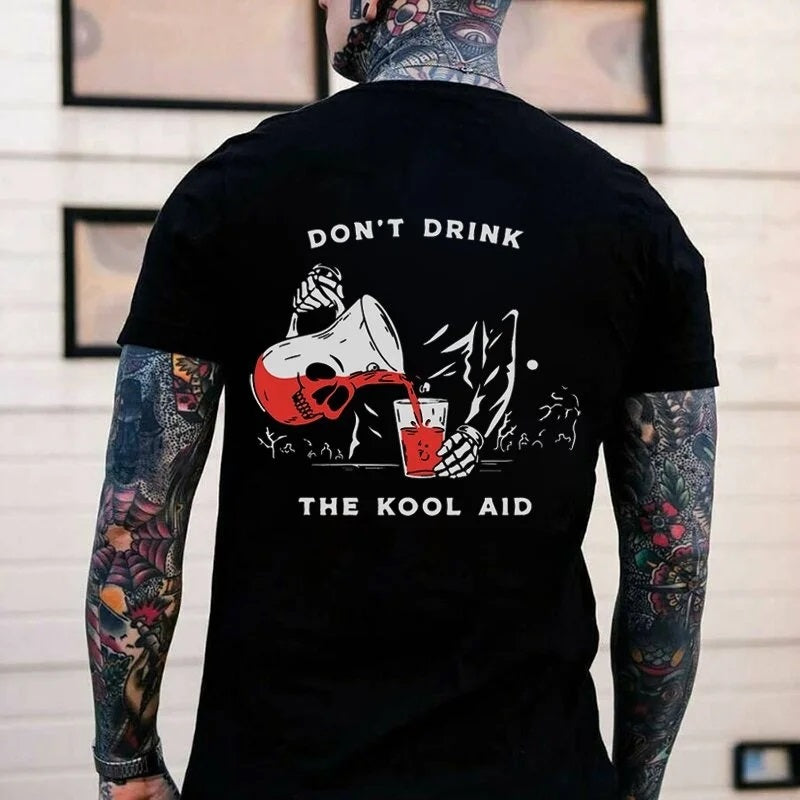 DON’T DRINK THE KOOL AID Skull Drinks Black Print T-shirt