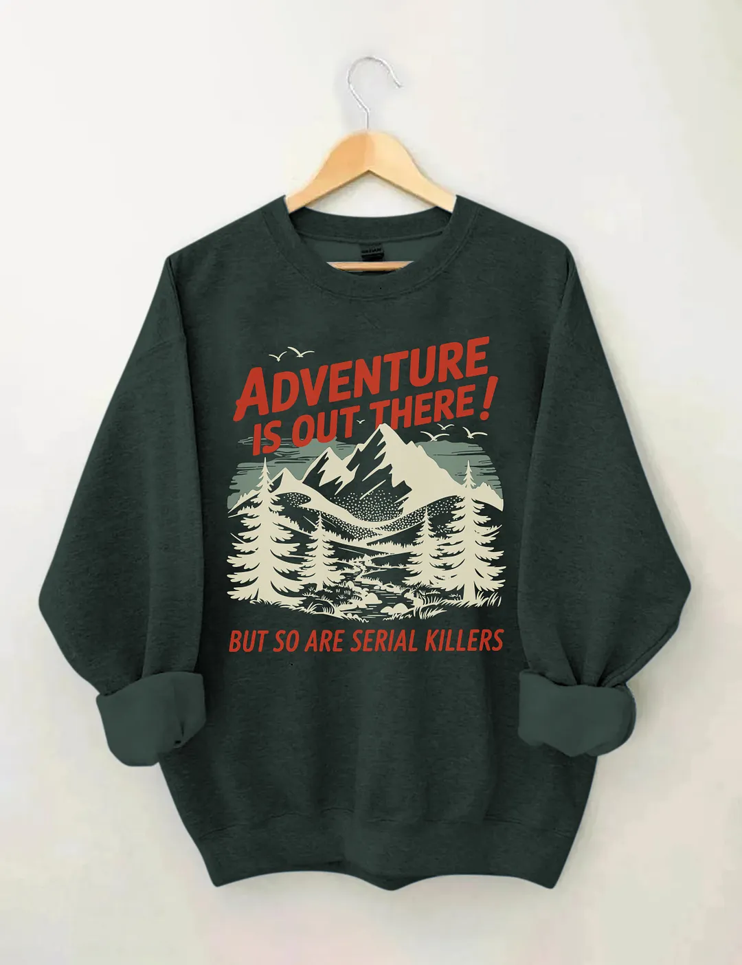 Adventure Is Out There Sweatshirt