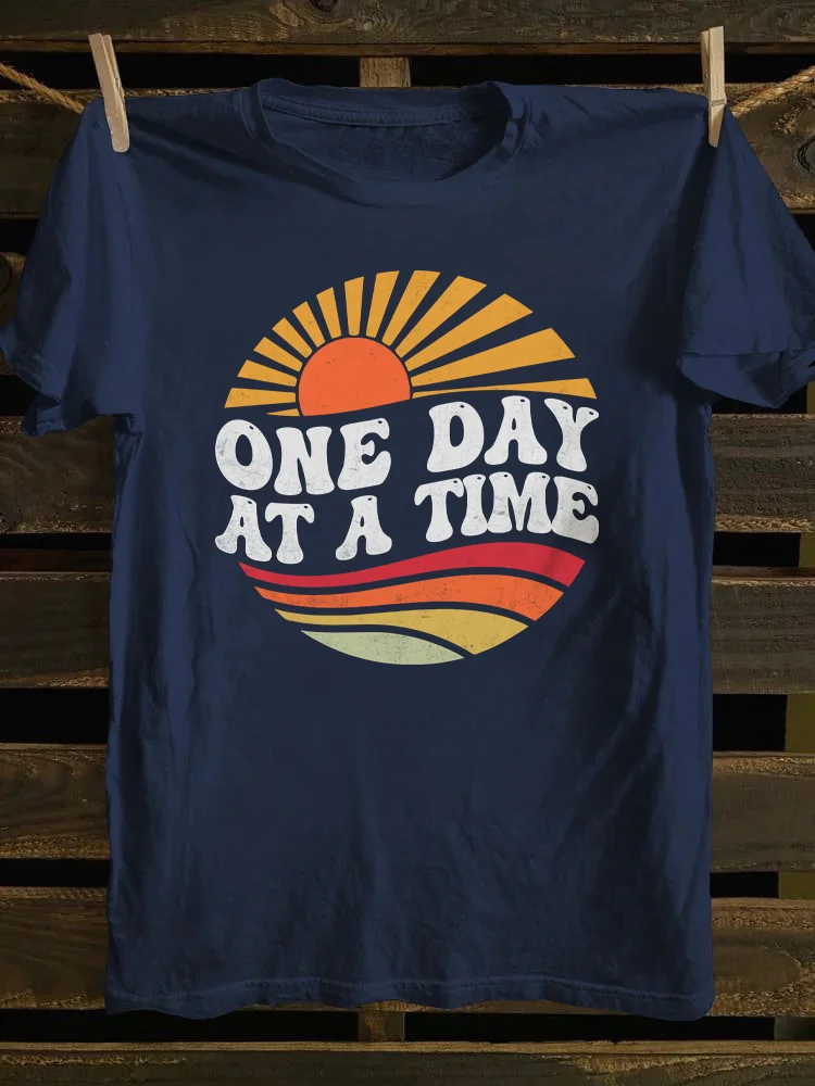 One Day At A Time T-shirt