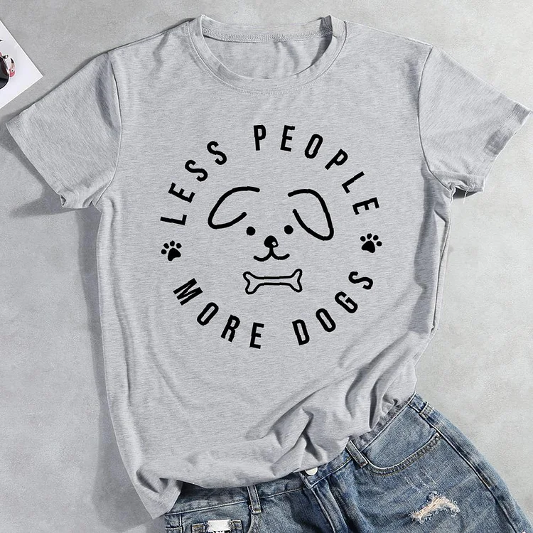 Less people more dogs Round Neck T-shirt-0026033