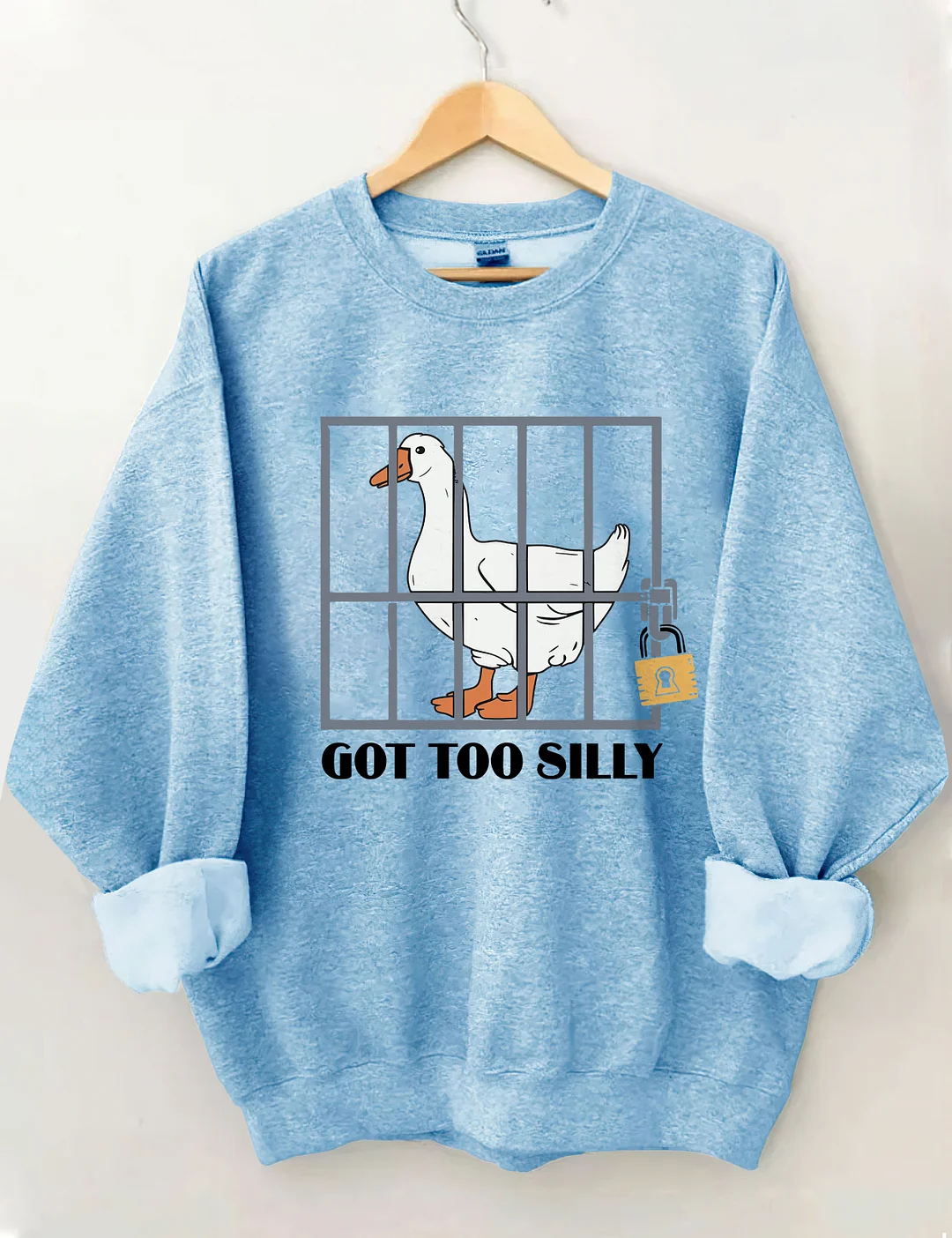 Got Too Silly Sweatshirt