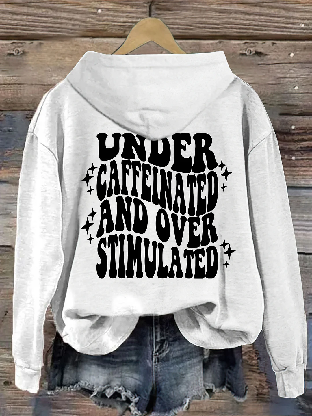 Under Caffeinated and Over Stimulated Hoodie