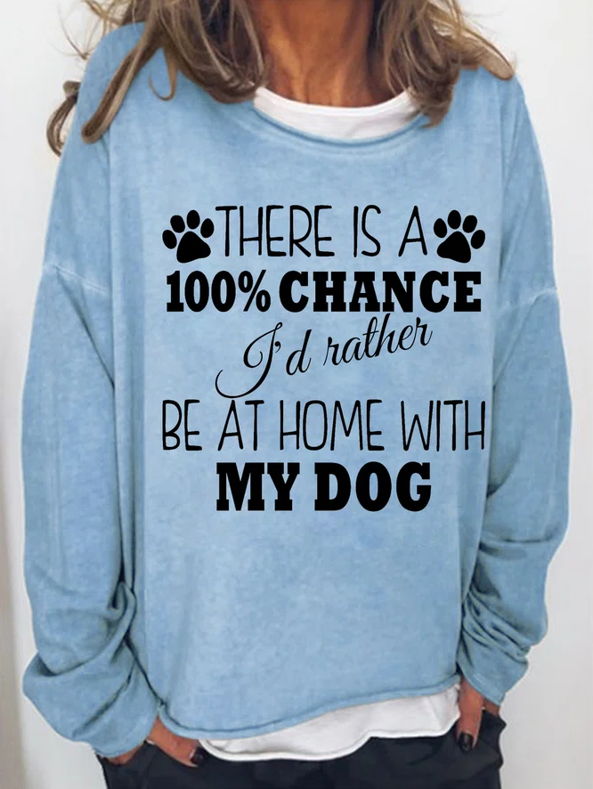 There Is A 100% Chance I'd Rather Be At Home With My God Printed Crewneck T-shirt