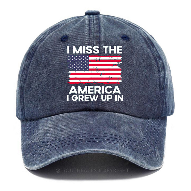I Miss The America I Grew Up In Men Hat
