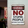 No Stupid People - Metal Tin Signs(8*12Inch/12*16Inch)