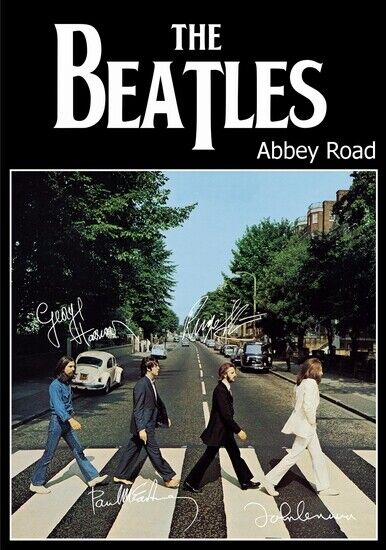 THE BEATLES - SIGNED - ALBUM COVER - ABBEY ROAD - Photo Poster painting POSTER