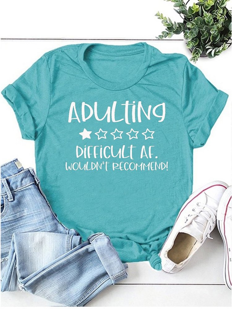 Bestdealfriday Adulting Difficult Af Wouldn??T Recommend Tee