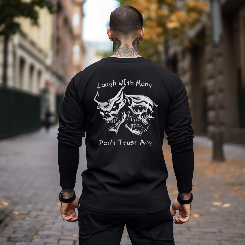 Laugh with Many, Don’t Trust Any Skulls Graphic Print Longsleeves Shirt