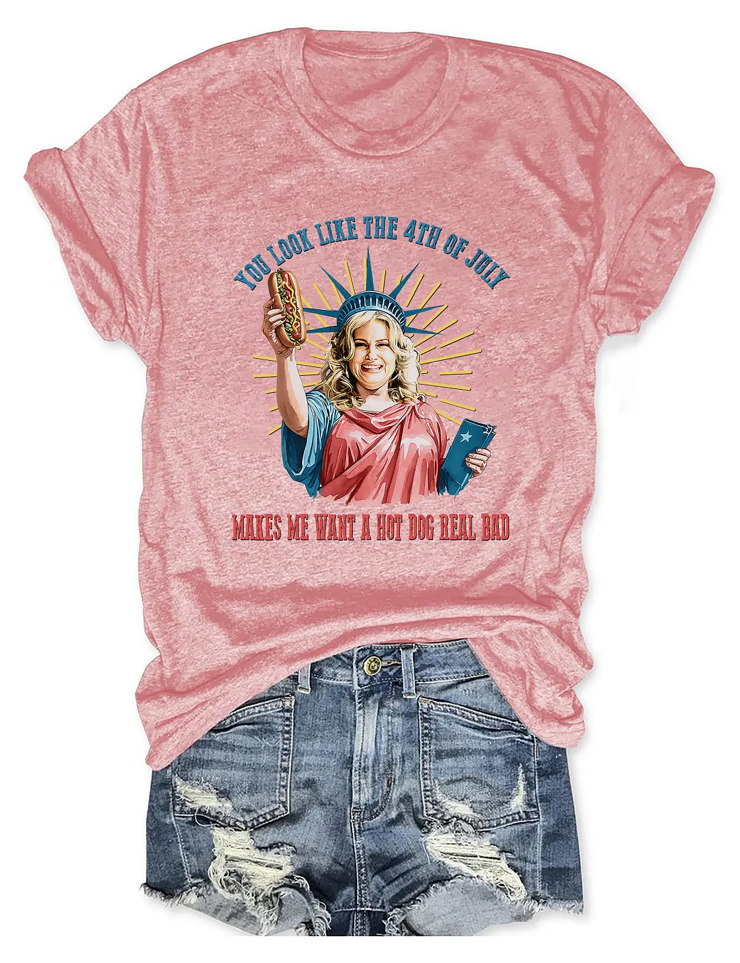  You Look Like The 4th Of July T-shirt