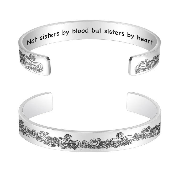 Not sisters by blood but sisters by heart, Cuff Bangle Bracelet Gifts For Her