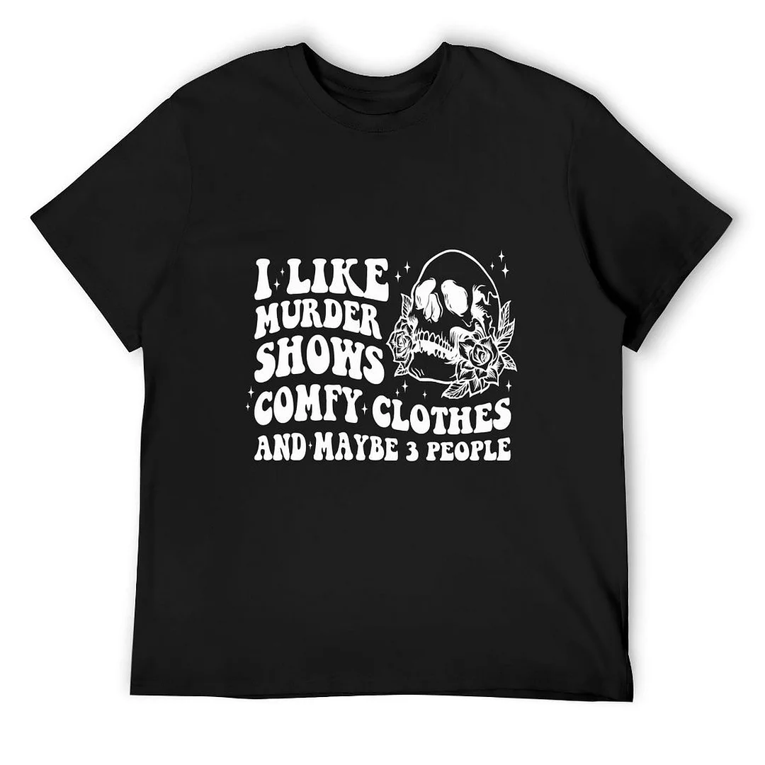 Printed Unisex Short Sleeve Cotton T-shirt for Men and Women Pattern  Like Murder Shows Comfy Clothes And Maybe Like 3 People