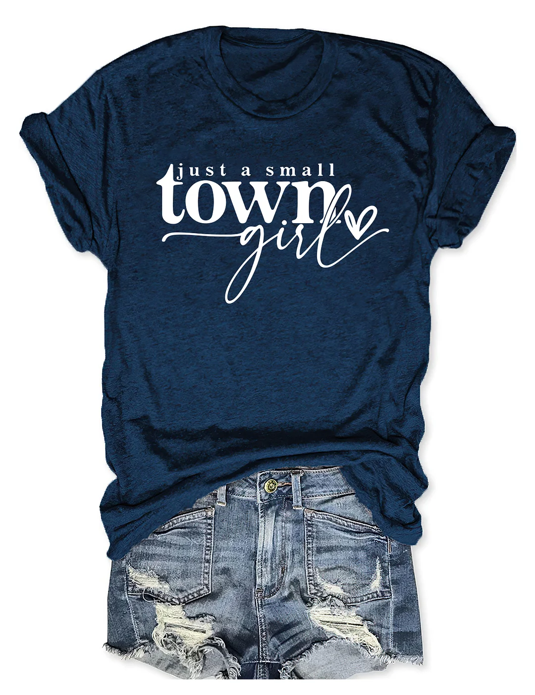 Just a Small Town Girl T-shirt