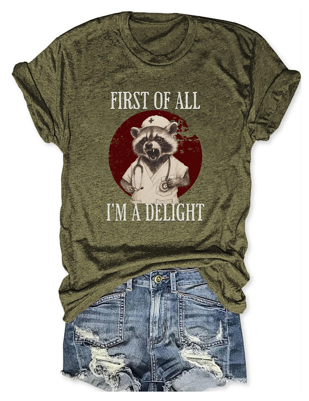 First Of All I'm A Delight Raccoon Nurse T-shirt