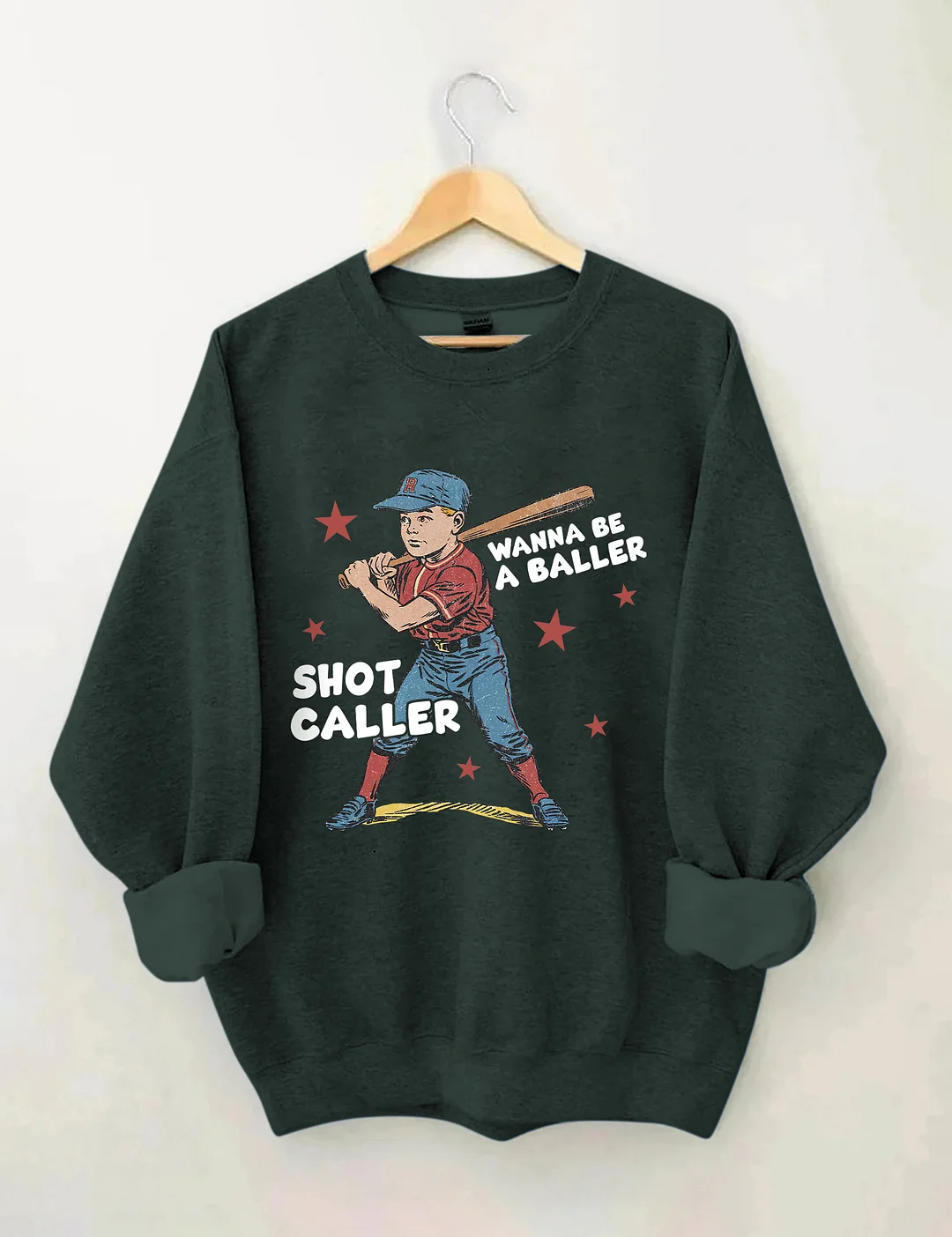 Wanna Be A Baller Shot Caller Sweatshirt