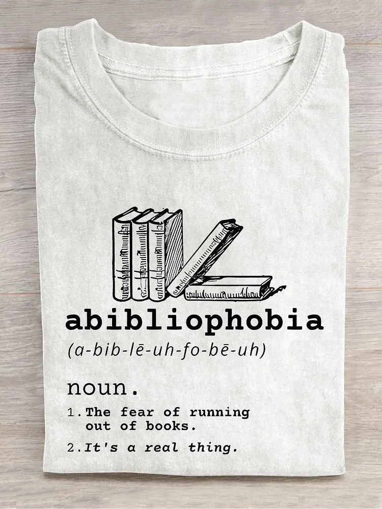 Abibliophobia Book Lover Bookworm Reading Teacher Casual Print T-shirt