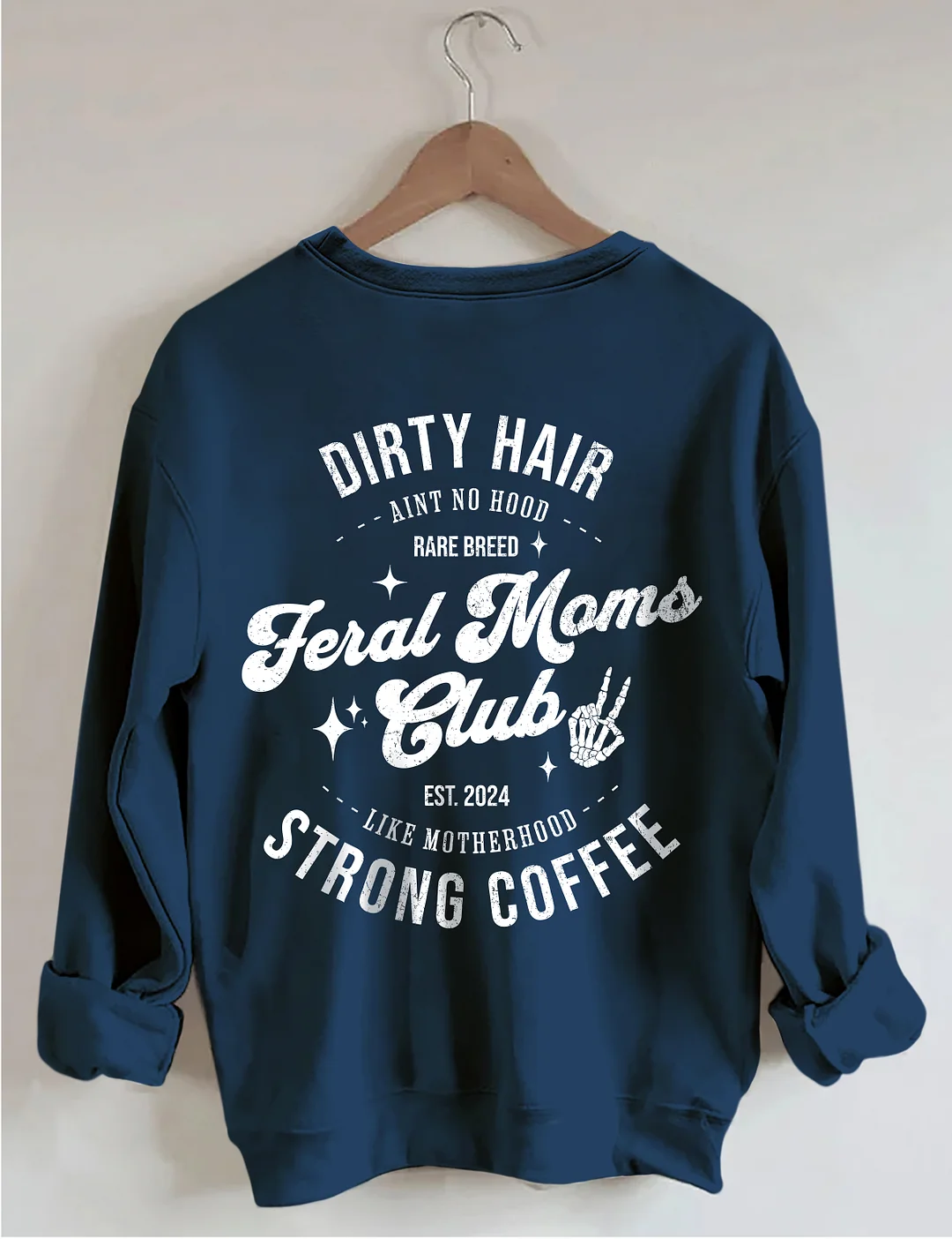 Feral Moms Club Sweatshirt