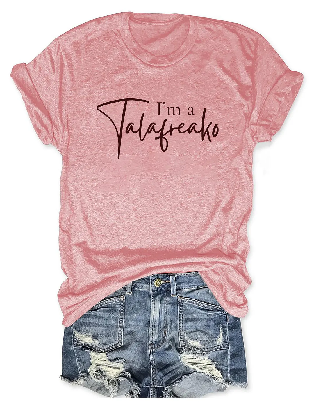 I'm A Talafreako T-shirt
