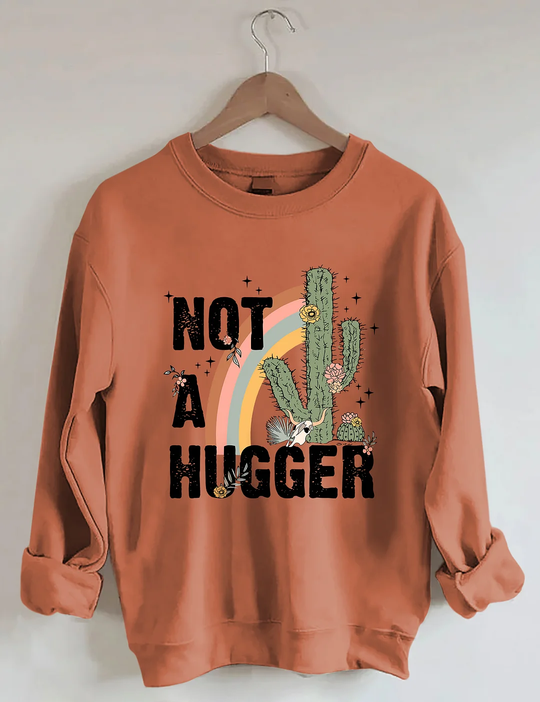 Not A Hugger Sweatshirt