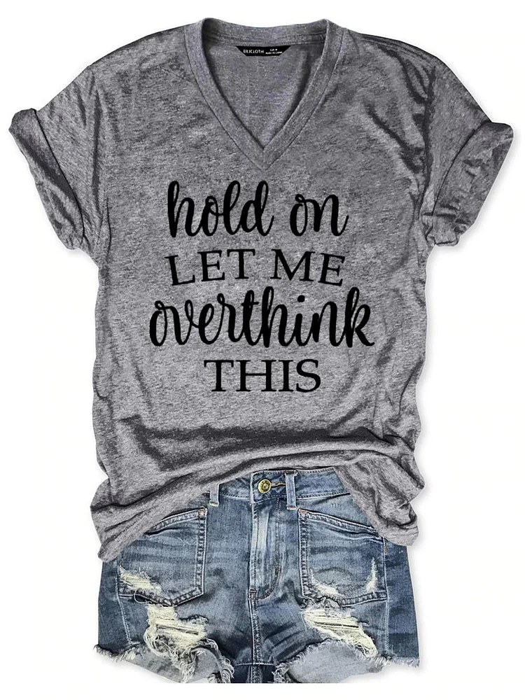 Bestdealfriday Hold On Let Me Overthink This Top