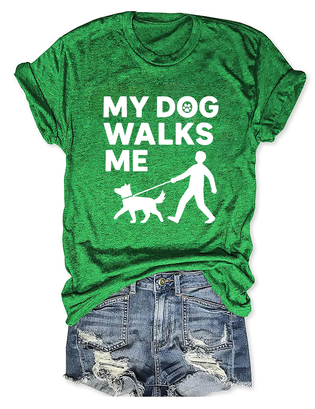 My Dog Walks Me T-shirt
