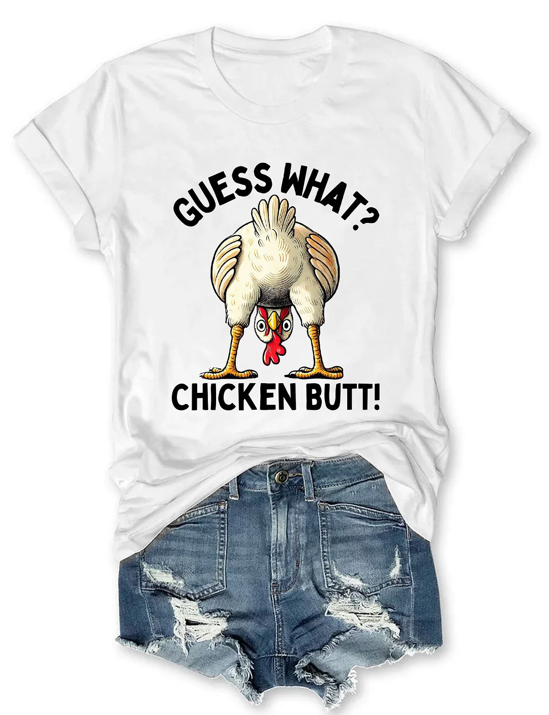 Guess What? Chicken Butt T-shirt