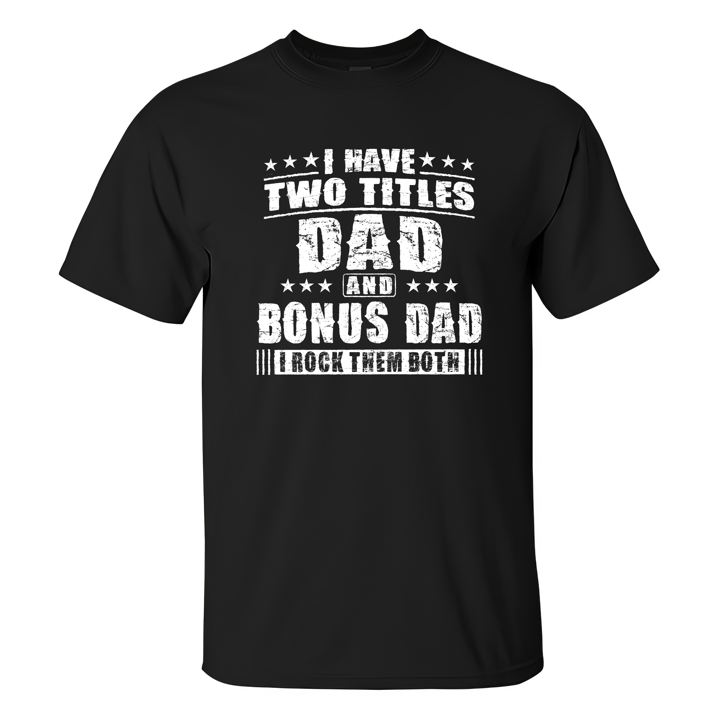 I Have Two Titles Dad And Bonus Dad I Rock Them Both T-shirt - Livereid