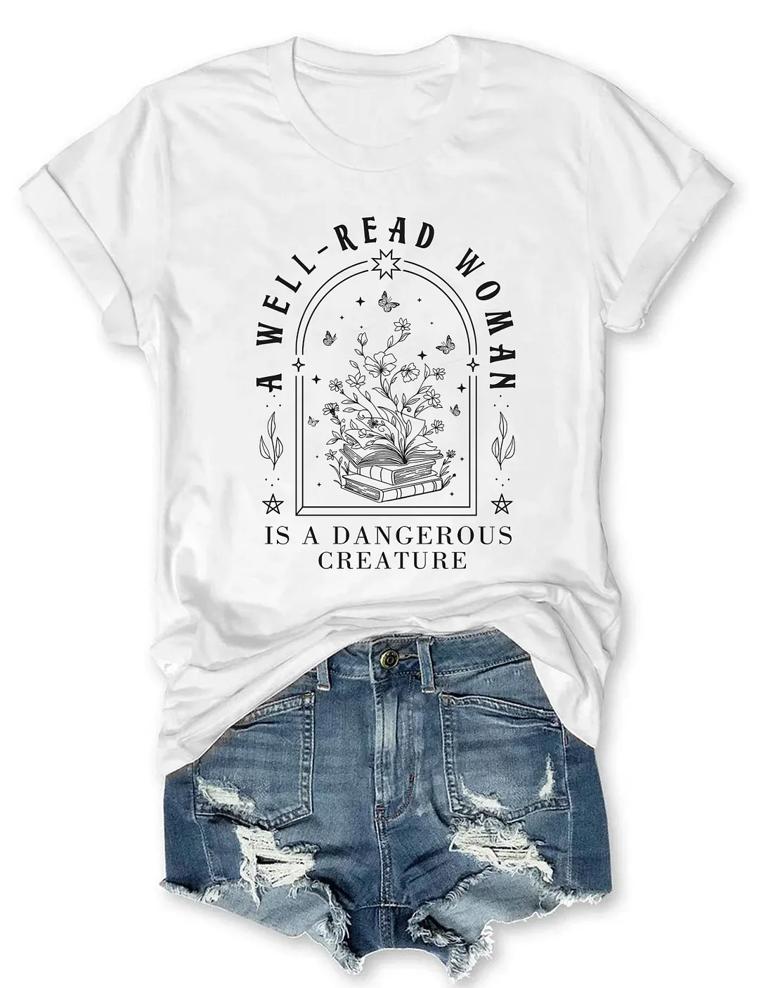A Well Read Woman Is A Dangerous Creature T-shirt