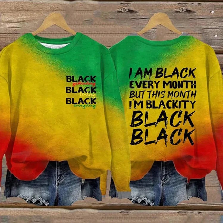 VChics Women's I Am Black Every Month But This Month I Am Blackckity Black Black History Month Printed Sweatshirt