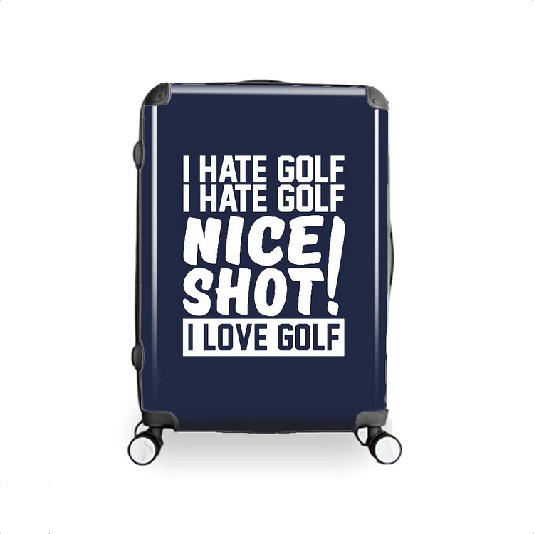 I Hate Golf Nice Shot I Love Golf, Golf Hardside Luggage