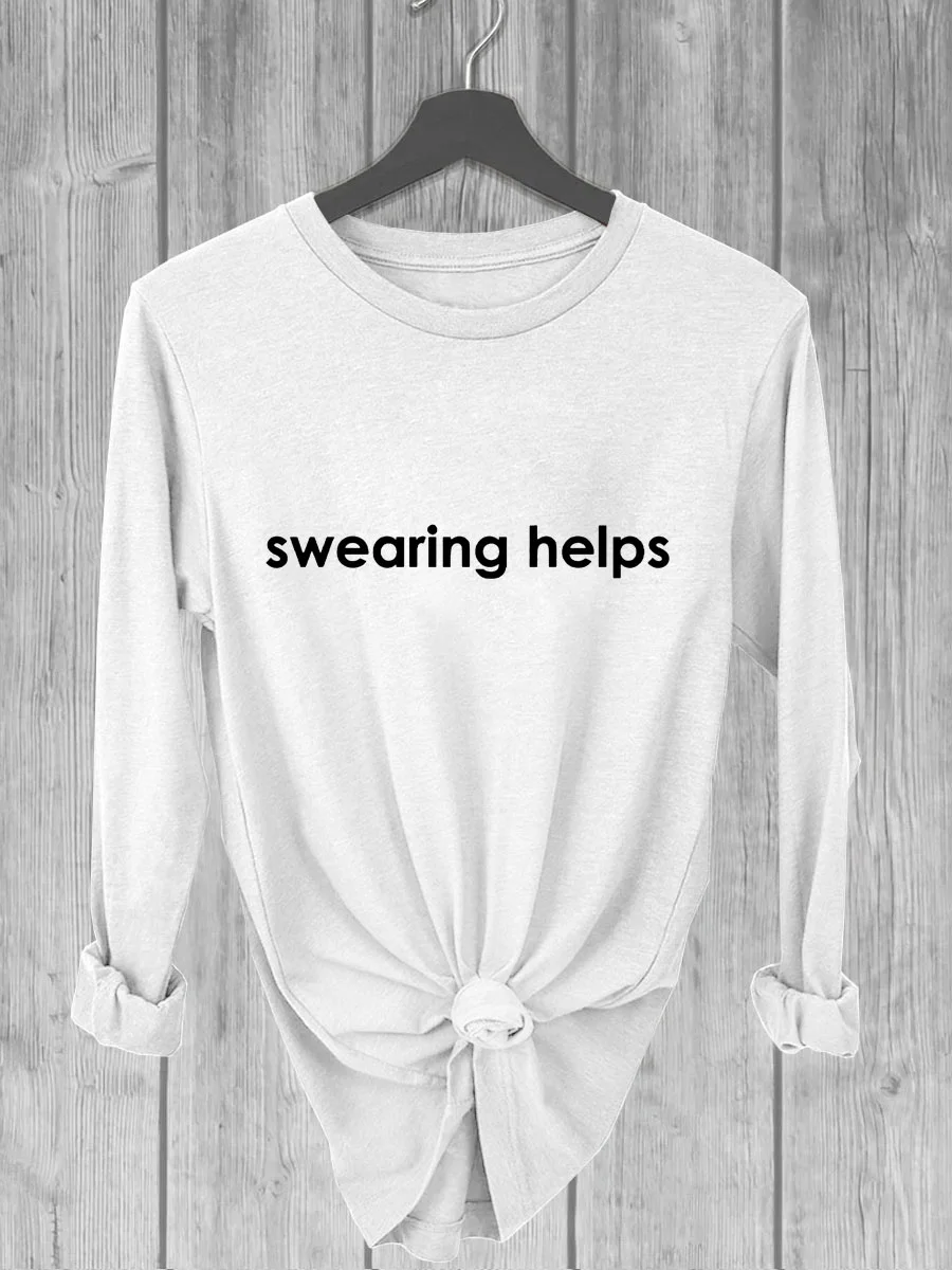 Swearing Helps Long Sleeve T-shirt