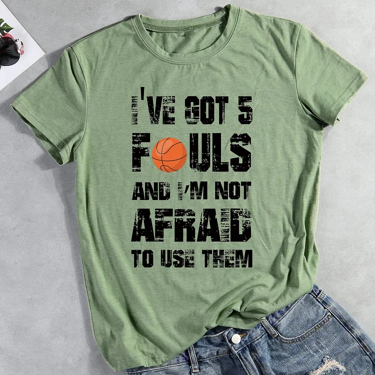 I've Got 5 Fouls And I'm Not A1fraid to use them Basketball T-Shirt Tee-011909-Annaletters