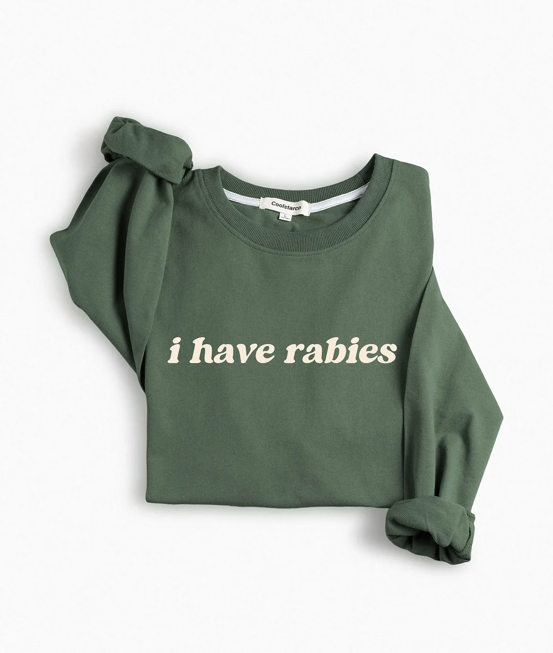 I Have Rabies Sweatshirt